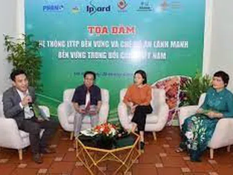 Tọa đàm về Hệ thống LTTP minh bạch, trách nhiệm và bền vững (Phần 2)